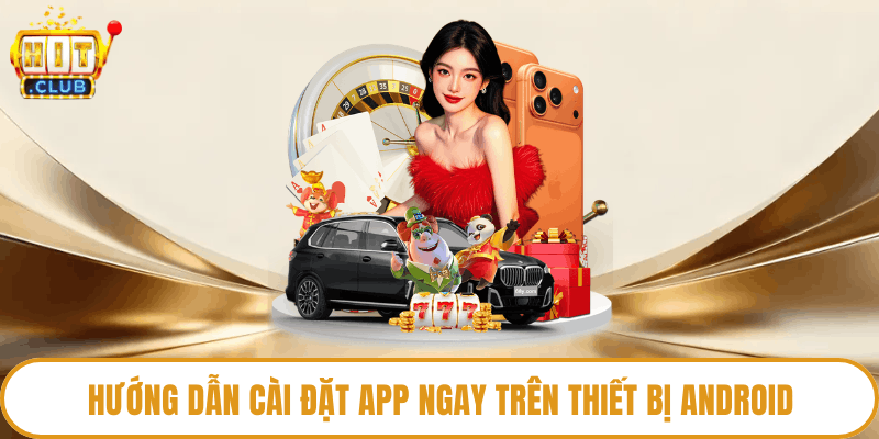 Hướng dẫn cài đặt app ngay trên thiết bị Android