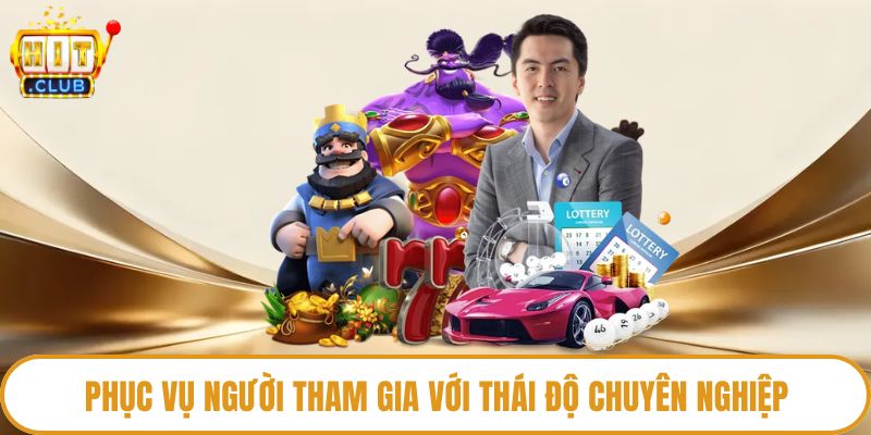 Phục vụ người tham gia với thái độ chuyên nghiệp